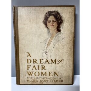 A Dream of Fair Women 1907 Harrison Fisher Illus. Grosset & Dunlap Antique